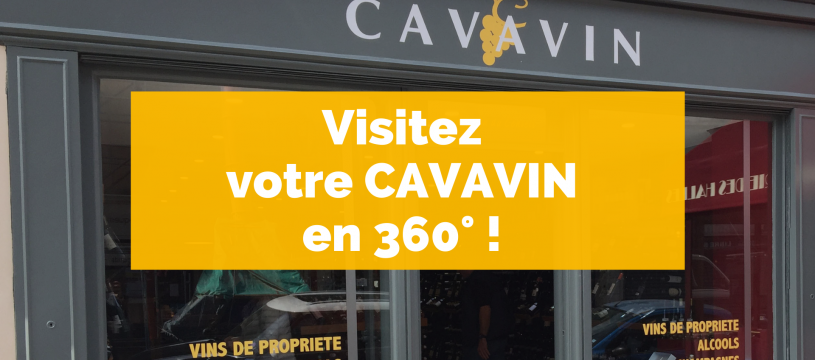 Visitez votre CAVAVIN en 360° ! 