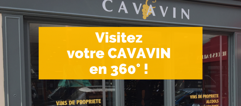Visitez votre CAVAVIN en 360° !